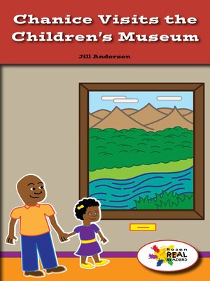 cover image of Chanice Visits the Children's Museum